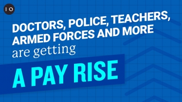 Doctors, Police, Teachers, Armed Forces and more are getting A Pay Rise.